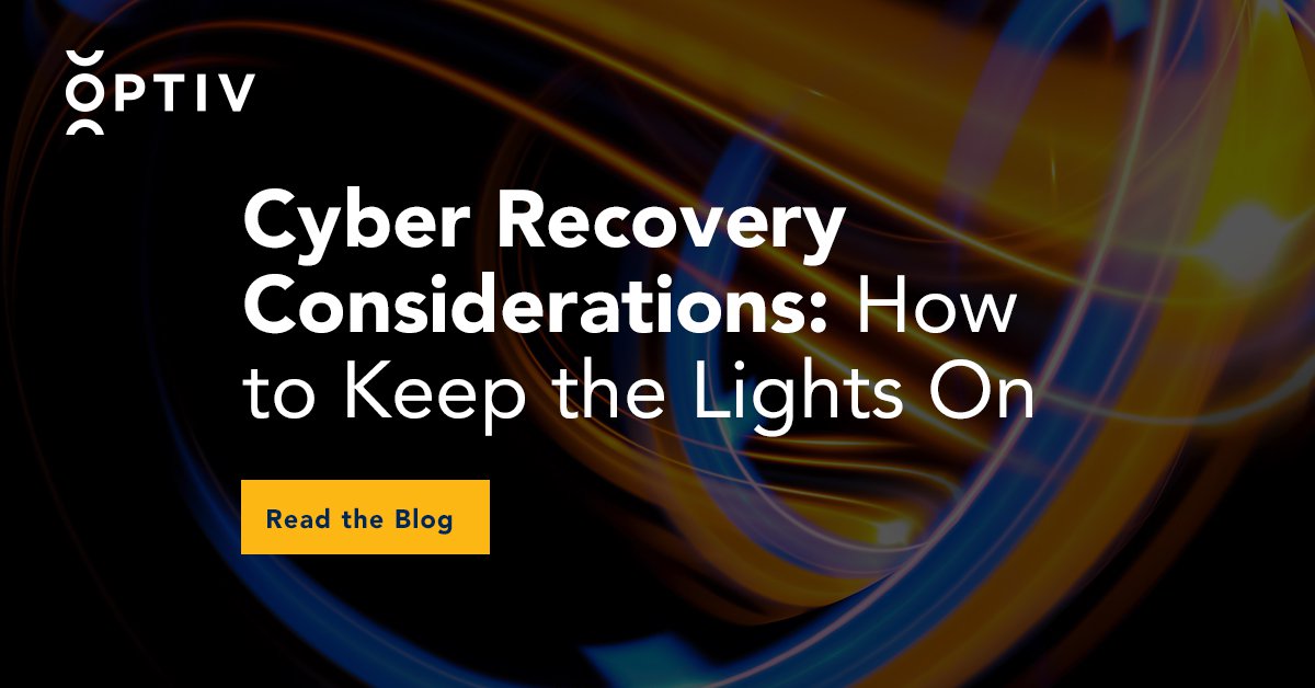 Cyber Recovery Considerations: How To Keep The Lights On | Optiv